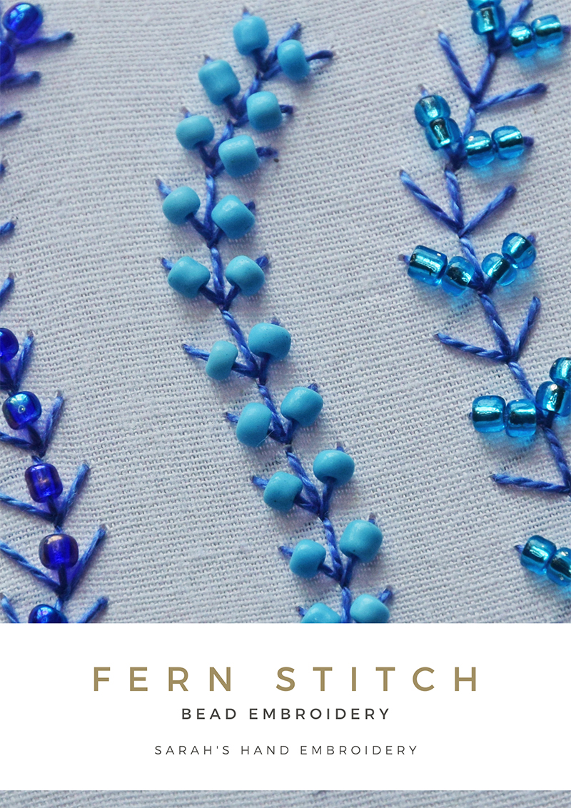 How to do Bead Embroidery with the Fern Stitch - Sarah's Hand Embroidery  Tutorials