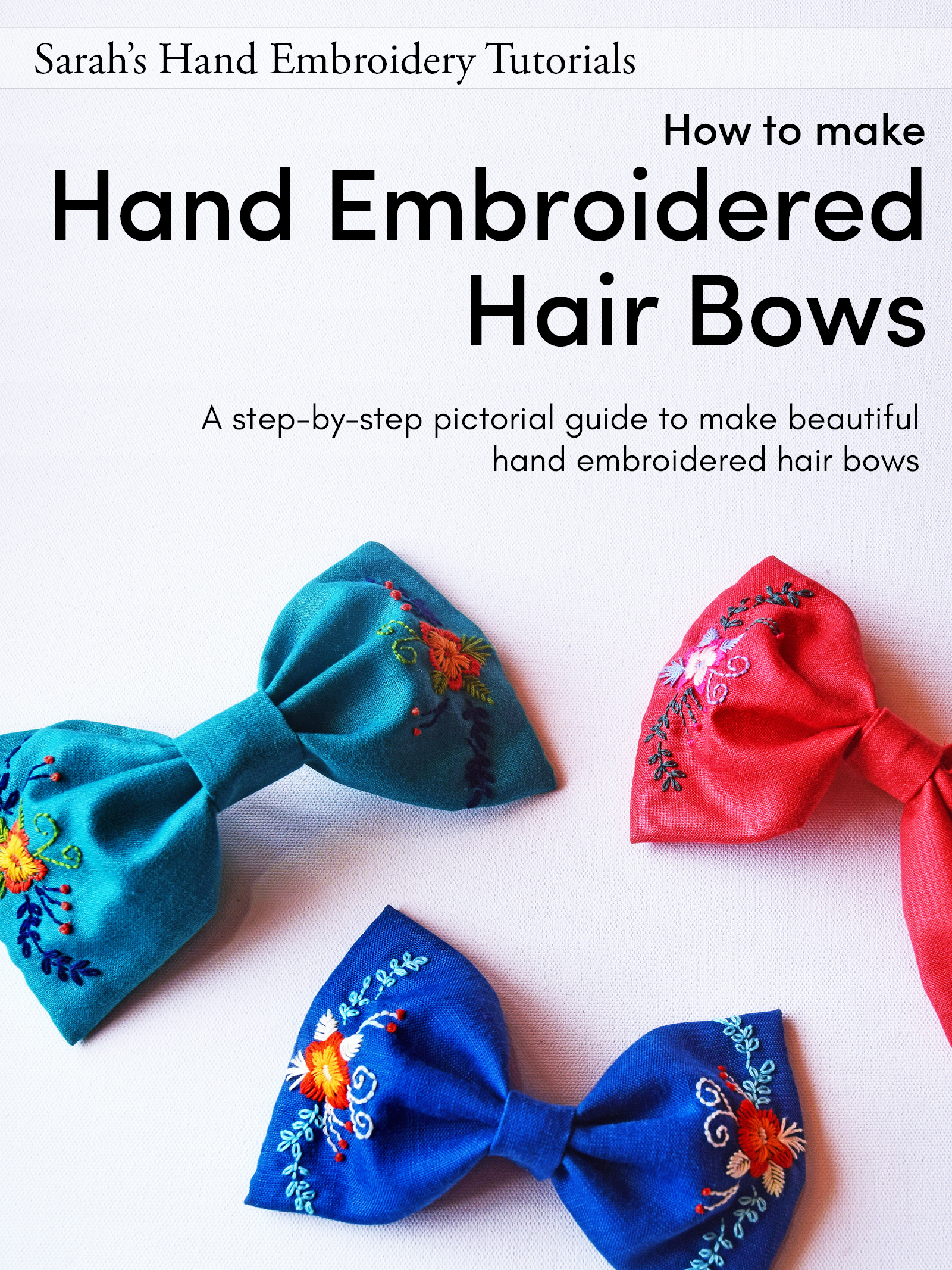 Embroidery Book | Hair Bows - Sarah's Hand Embroidery Tutorials