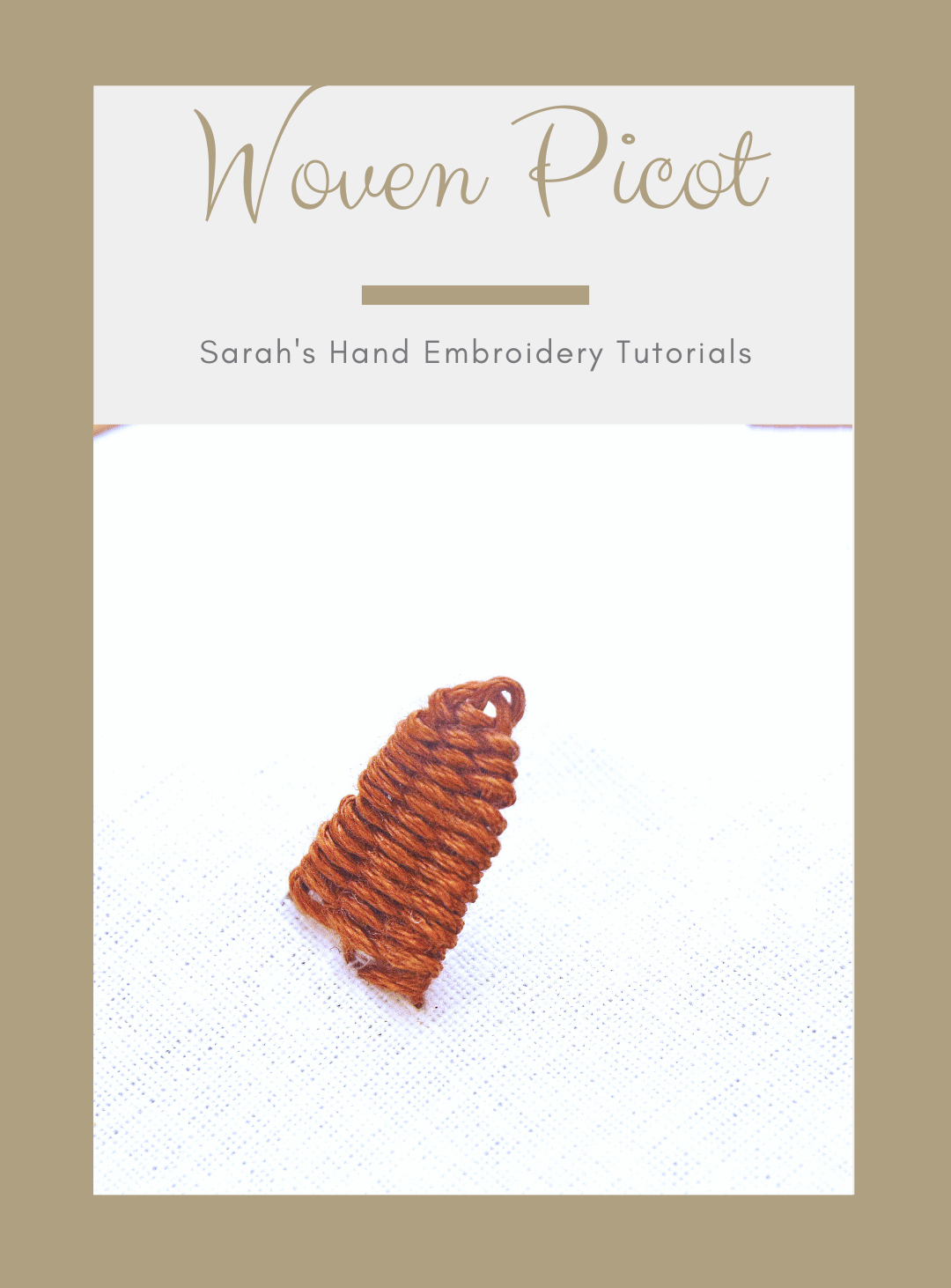 How to do the Woven Picot Stitch - Sarah's Hand Embroidery Tutorials